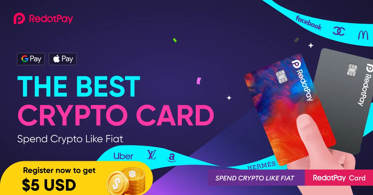 RedotPay — The Best Crypto Card. Spend Crypto Like Fiat. Register to get $5